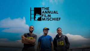 THE ANNUAL FILM MISCHIEF 2023; “SHOOT THE CULTURE”