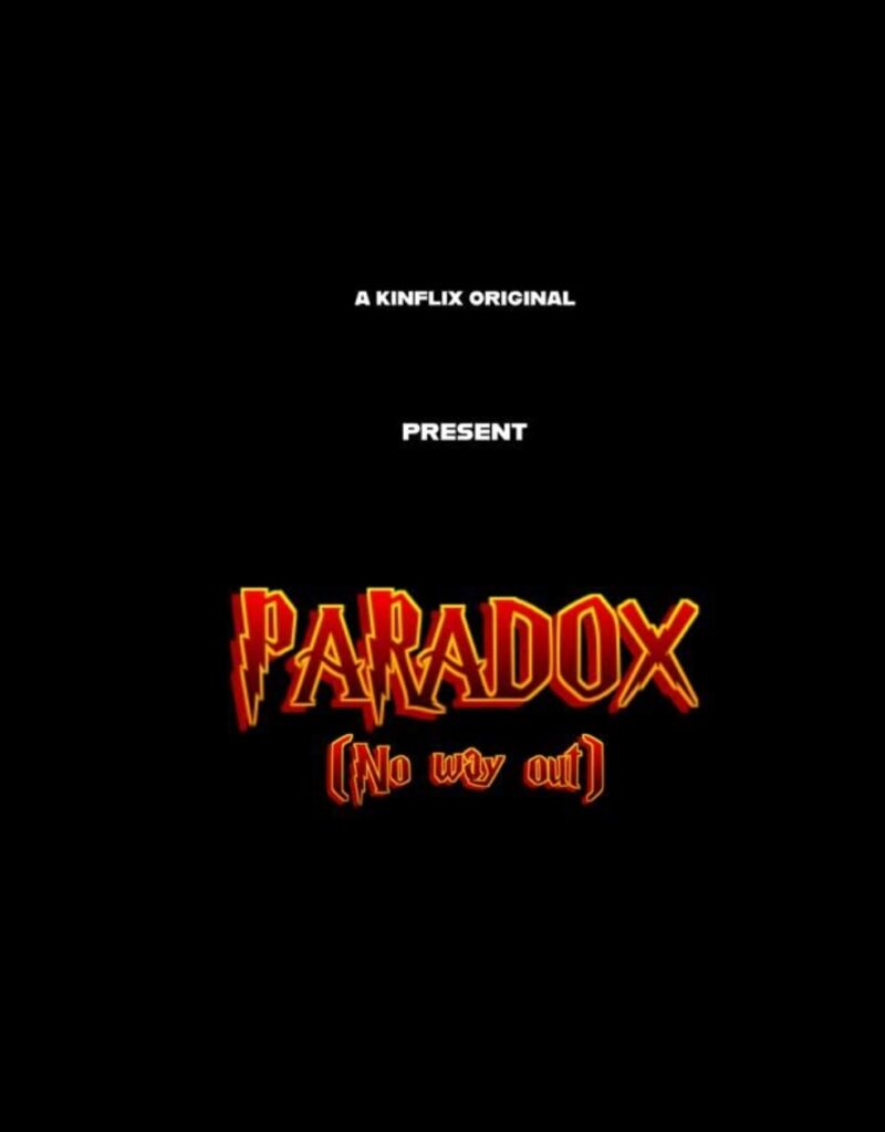 Paradox: no way out - Nollywire