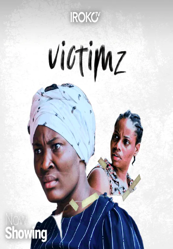 Victimz (2018) - Nollywire