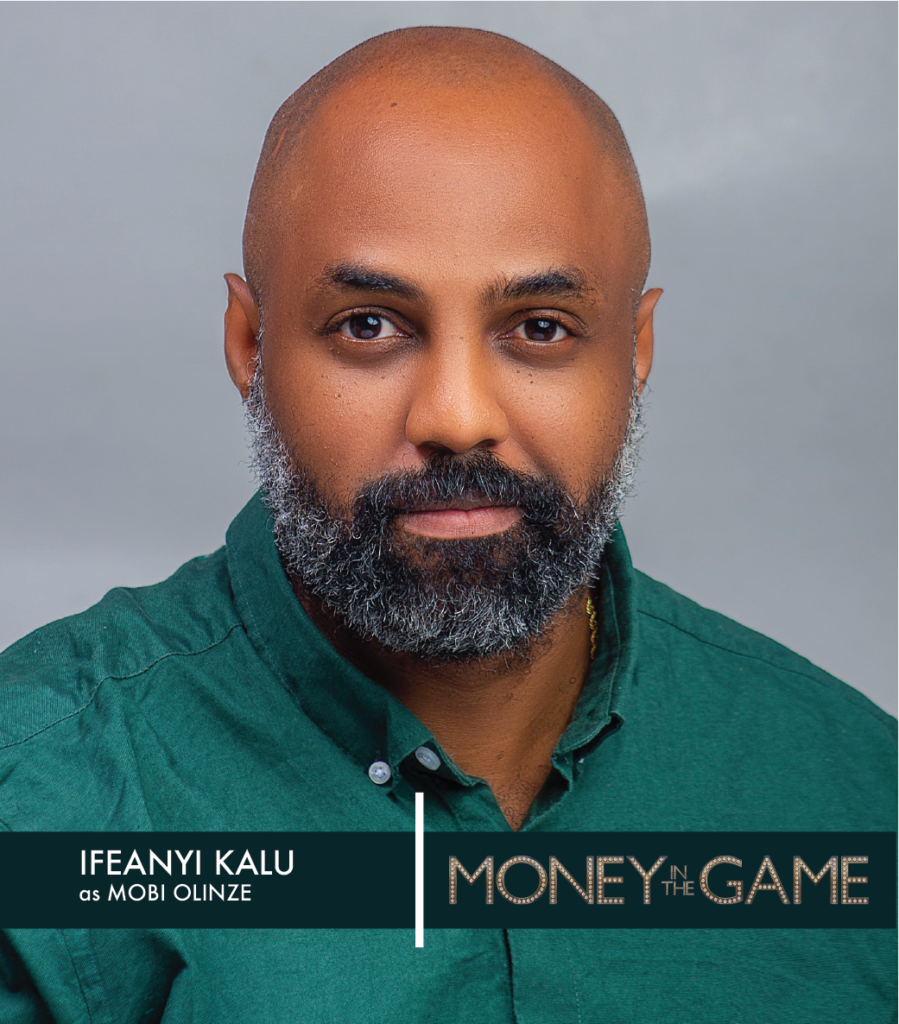 Dimbo Atiya's 'Money In The Game' Cast Revealed: Mawuli Gavor, Enado Odigie, and Chisom Agoawuike to Star 4 Ifeanyi Kalu Money In The Game Cast - Nollywire