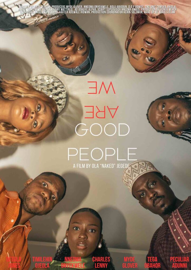 Drama Thriller 'We Are Good People' Wraps at Magic Media Studios & Nne Studios 2 We Are Good People 2024 Short Film Poster - Nollywire