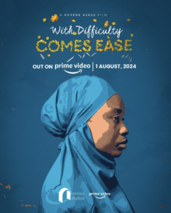 With Difficulty Comes Ease movie poster (2024) - Nollywire