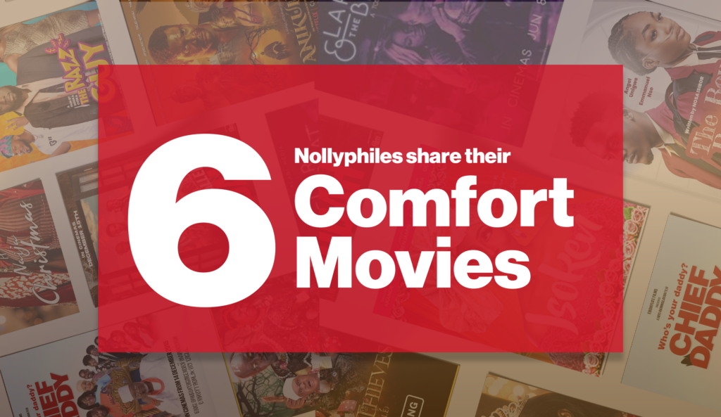 6 Nollyphiles Share Their Comfort Movies