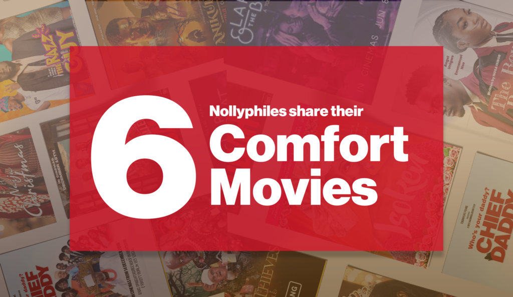 6 Nollyphiles Share Their Comfort Movies 4 6 Nollyphiles Share Their Comfort Movies