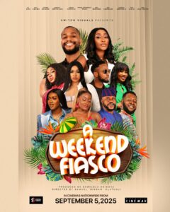 "A Weekend Fiasco" official poster (2025) - Nollywire
