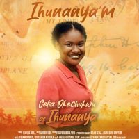 Ihunanya'm Poster Celia - Nollywire