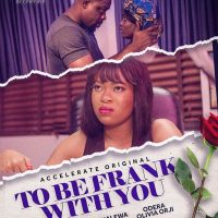 To Be Frank With You (2023) - Nollywire